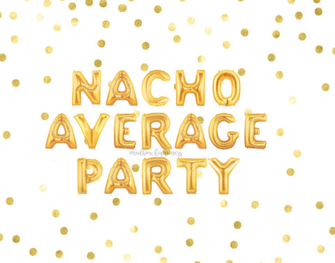 Nacho Average Party Balloons