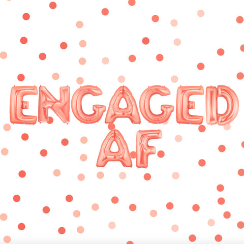 Engaged AF Balloons