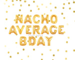 Nacho Average Bday Balloons