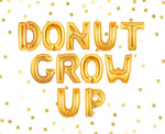 Donut Grow Up Balloons