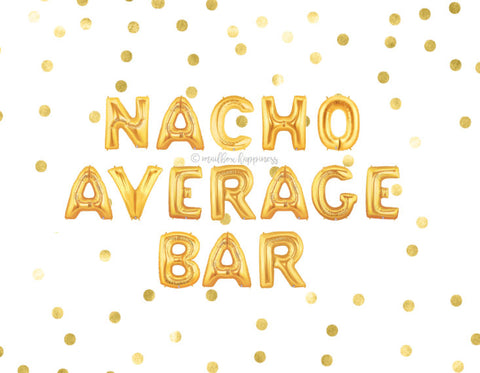 Nacho Average Bar Balloons