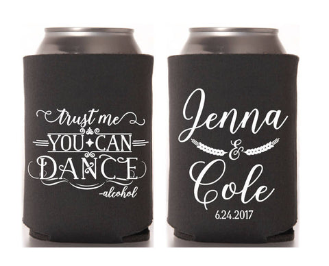 Trust Me You Can Dance Wedding Can Coolers