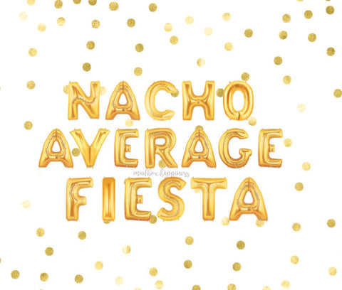 Nacho Average Fiesta Balloons