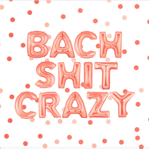 Bach Shit Crazy Balloons