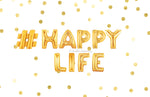 #Happy Life Balloons