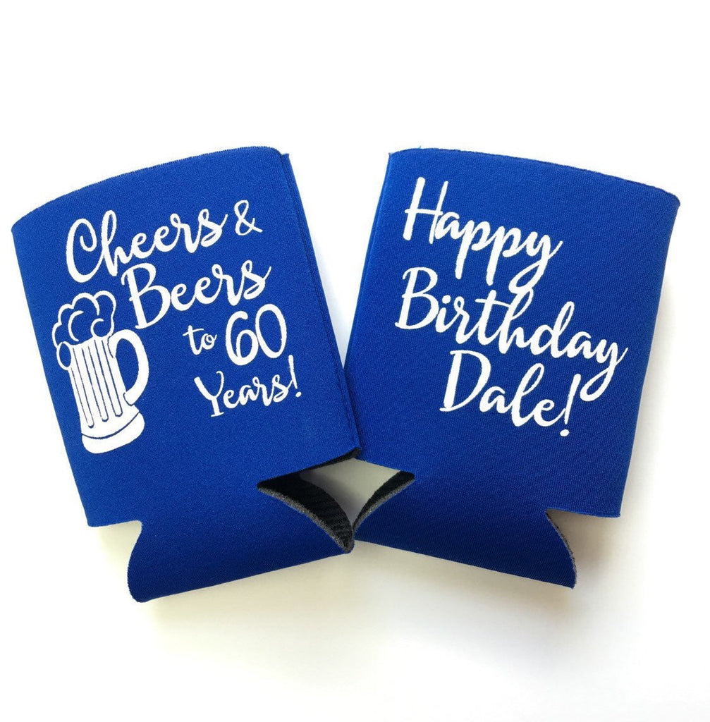 Custom Cheers and Beers Birthday Can Coolers