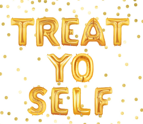 Treat Yo Self Balloons