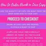Drunk in Love Cups