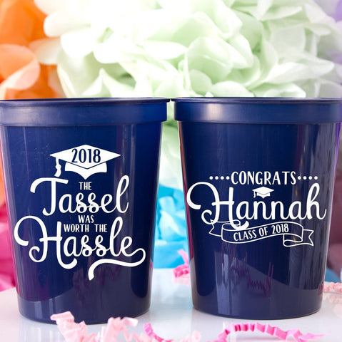 Graduation Party Cups The Tassel Was Worth the Hassle Class of 2018 Graduation Cap Plastic Cups College Graduation Personalized Cups