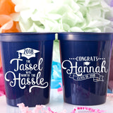 The Tassel Was Worth the Hassle High School Graduation College Grad 2018 Graduate Graduation Party Cups Custom Party Cups Stadium Cups