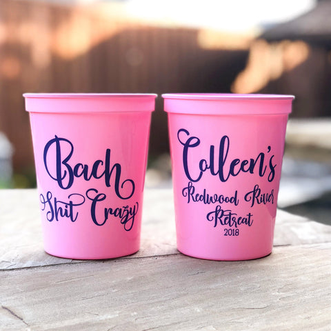 Bach Shit Crazy Bachelorette Party Cups Lake Beach River Bach Bash Summer Bach Party Girls Weekend Hen Party Pool Party Custom Cups